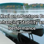 Fin Keel on a Pontoon Boat: Enhancing Stability and Performance